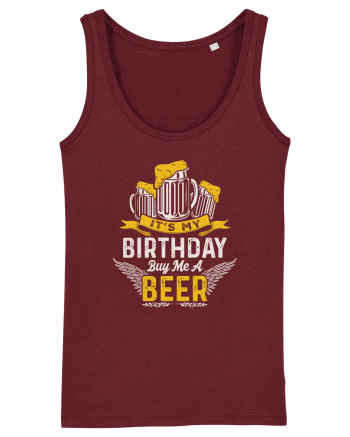 pt iubitorii de bere - It is my birthday buy me a beer Burgundy
