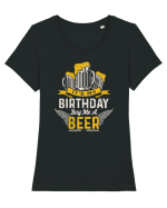 pt iubitorii de bere - It is my birthday buy me a beer Tricou mânecă scurtă guler larg fitted Damă Expresser