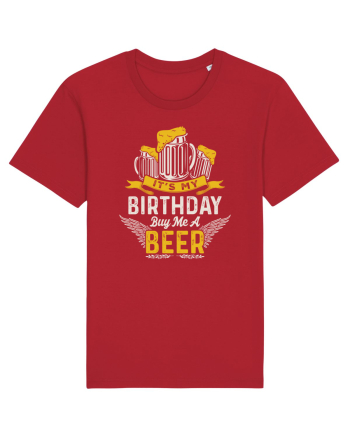 pt iubitorii de bere - It is my birthday buy me a beer Red