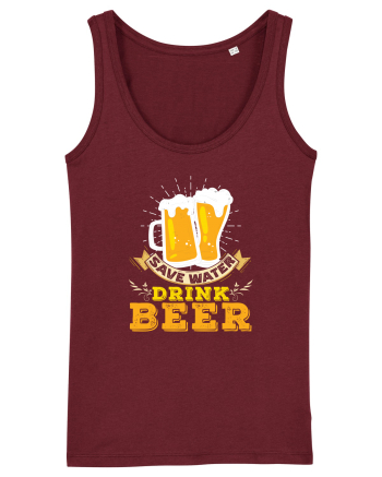 pt iubitorii de bere - Save water drink beer Burgundy