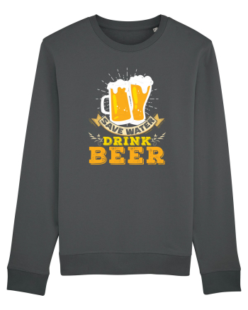 pt iubitorii de bere - Save water drink beer Anthracite