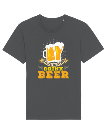 pt iubitorii de bere - Save water drink beer Anthracite