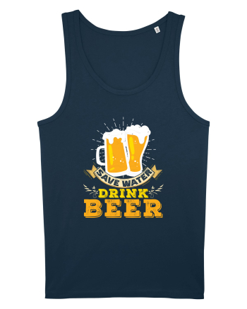 pt iubitorii de bere - Save water drink beer Navy