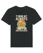 pt iubitorii de bere - There is always time for another beer Tricou mânecă scurtă Unisex Rocker