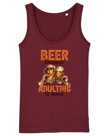 pt iubitorii de bere - Beer because adulting is hard Burgundy