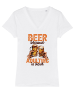 pt iubitorii de bere - Beer because adulting is hard Tricou mânecă scurtă guler V Damă Evoker