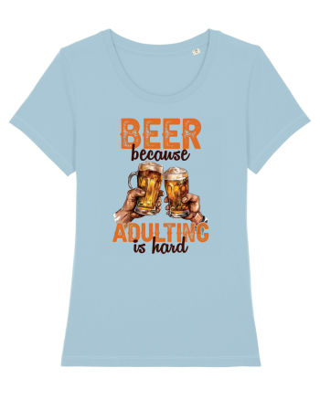 pt iubitorii de bere - Beer because adulting is hard Sky Blue