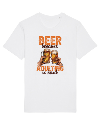 pt iubitorii de bere - Beer because adulting is hard White