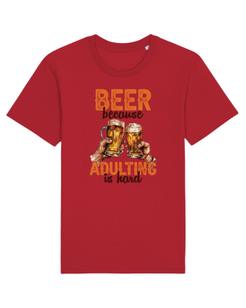 pt iubitorii de bere - Beer because adulting is hard Red