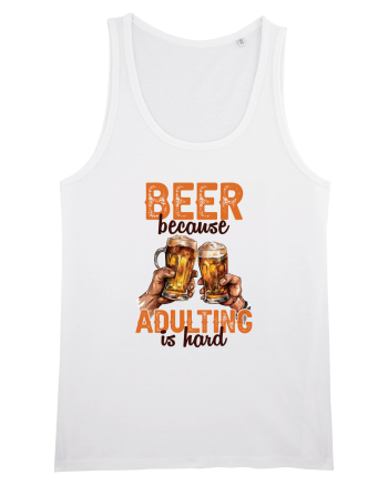 pt iubitorii de bere - Beer because adulting is hard White