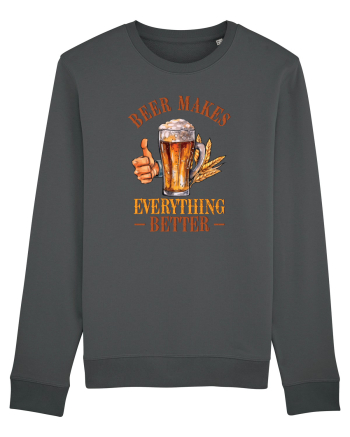 pt iubitorii de bere - Beer makes everything better Anthracite