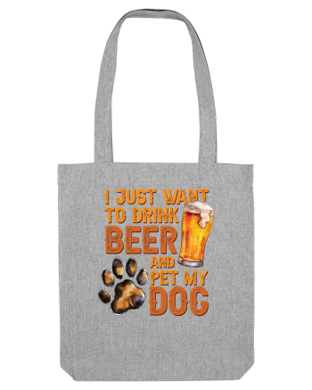 pt iubitorii de bere - I just want to drink beer and pet my dog Heather Grey