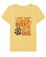 pt iubitorii de bere - I just want to drink beer and pet my dog Tricou mânecă scurtă guler larg fitted Damă Expresser