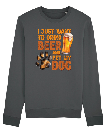 pt iubitorii de bere - I just want to drink beer and pet my dog Anthracite