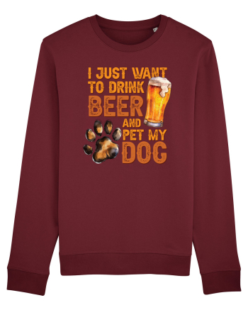 pt iubitorii de bere - I just want to drink beer and pet my dog Burgundy