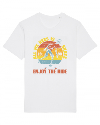 All We Need Is Skate Skateboarding White