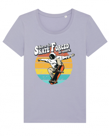 Born To Skate Forced To Work Lavender