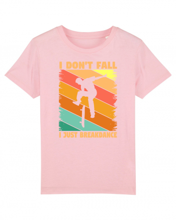 I Don't Fall I Just Brakedance Vintage Skateboarder Cotton Pink