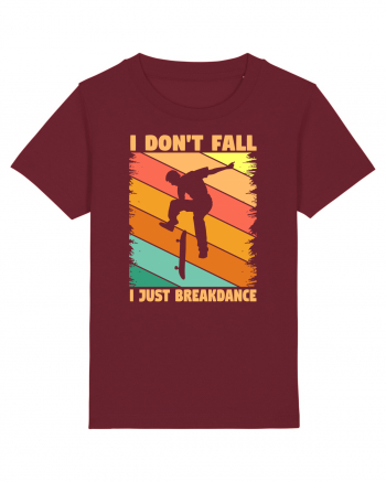 I Don't Fall I Just Brakedance Vintage Skateboarder Burgundy