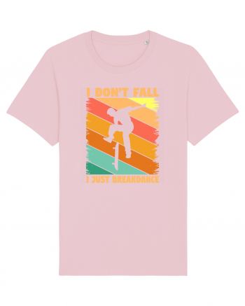 I Don't Fall I Just Brakedance Vintage Skateboarder Cotton Pink