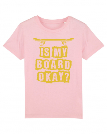 Is My Board Okay Funny Skateboarding Upside Cotton Pink