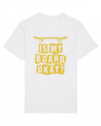 Is My Board Okay Funny Skateboarding Upside White