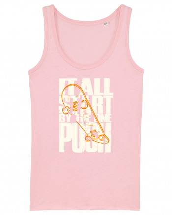 It All Start By The One Push Skateboard Cotton Pink