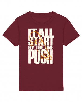 It All Start By The One Push Skateboard Burgundy