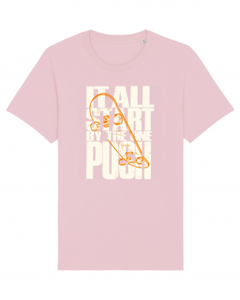 It All Start By The One Push Skateboard Cotton Pink