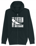 Life Is Better On My Skateboard Hanorac cu fermoar Unisex Connector