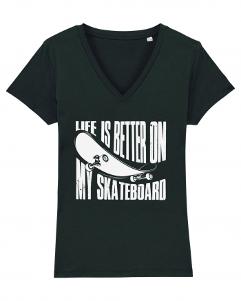 Life Is Better On My Skateboard Black