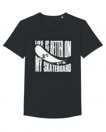 Life Is Better On My Skateboard Black