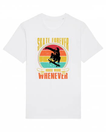 Skate Forever House Work Whenever White