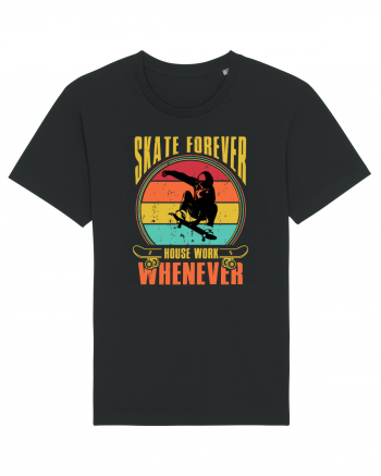 Skate Forever House Work Whenever Black