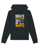 Skate With Passion Skills On Wheels Hanorac Unisex Drummer