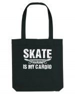 Skateboarding Is My Cardio | Cool Skater Sacoșă textilă