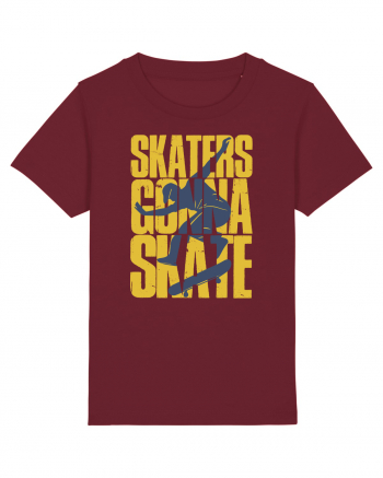 Skaters Gonna Skate Burgundy