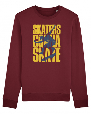 Skaters Gonna Skate Burgundy