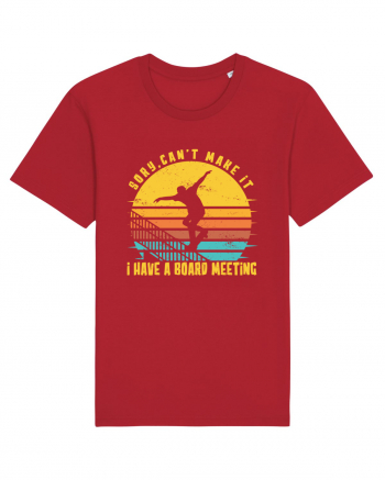 Sorry Can't Make It I Have A Board Meeting Funny Skateboarding Quote Red