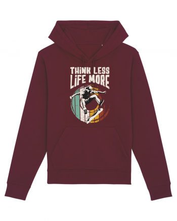 Think Less Life More | Born To Skate Burgundy