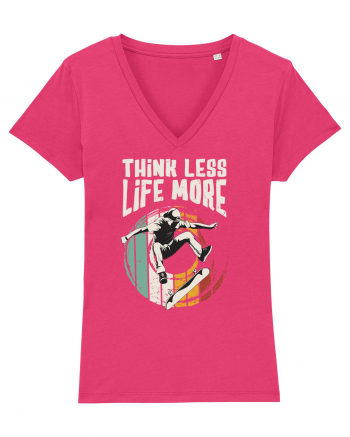 Think Less Life More | Born To Skate Raspberry