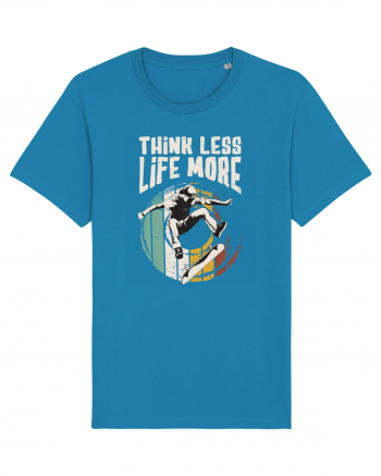 Think Less Life More | Born To Skate Azur