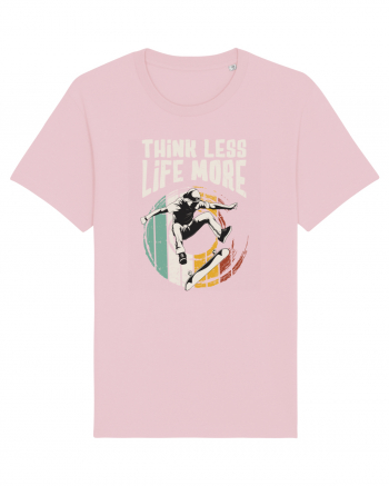 Think Less Life More | Born To Skate Cotton Pink