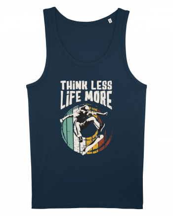 Think Less Life More | Born To Skate Navy