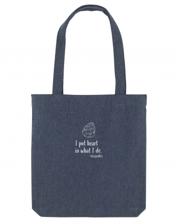 Pun inima in ceea ce fac - tequila (alb) Midnight Blue
