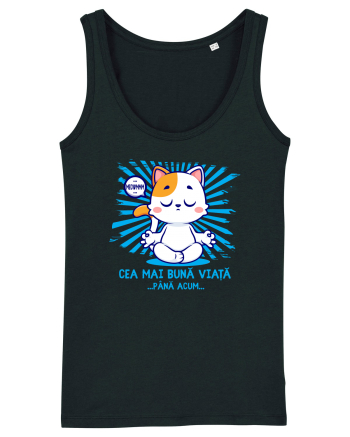 CEA MAI BUNA VIATA ... pana acum (MEOWMMM - pisica yoga) Black