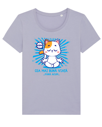 CEA MAI BUNA VIATA ... pana acum (MEOWMMM - pisica yoga) Lavender
