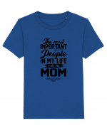 The Most Important People Call Me MOM Tricou mânecă scurtă  Copii Mini Creator