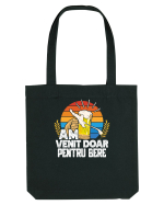 pt iubitorii de bere - Am venit doar pentru bere Sacoșă textilă