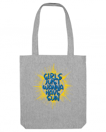 girls just wanna have sun Heather Grey